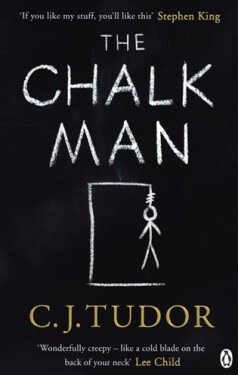 The Chalk Man : The Sunday Times bestseller. The most chilling book you'll read this year - C. J. Tudor