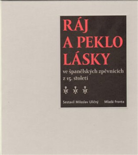 Ráj peklo lásky ve španělských zpěvnících 15.