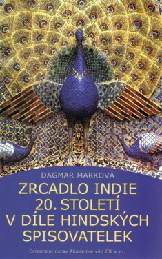 Zrcadlo Indie díle hindských spisovatelek Dagmar Marková