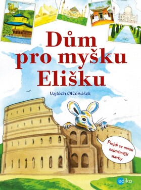 Dům pro myšku Elišku Vojtěch Otčenášek