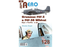 AERO 128 Grumman F4F-3 a F4F-3A Wildcat - Boje v Pacifiku 3. část - Miroslav Šnajdr