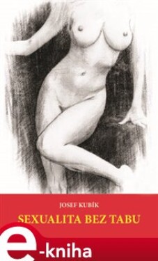Sexualita bez tabu - Josef Kubík e-kniha