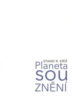 Planeta souznění Stano Kříž