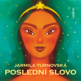 Poslední slovo - Jarmila Turnovská - audiokniha