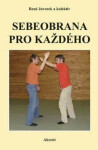 Sebeobrana pro každého René Javorek