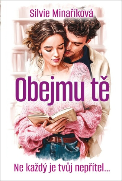 Obejmu tě - Silvie Minaříková