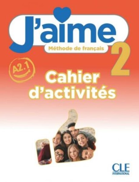 J´aime 2 A2.1 Cahier d´activités