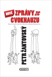 Nové zprávy ze cvokhauzu - Petr Žantovský