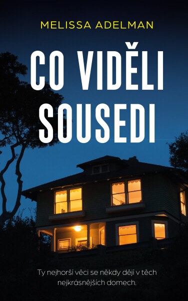 Co viděli sousedi - Melissa Adelmanová