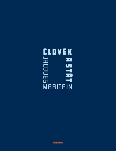 Člověk a stát - Jacques Maritain