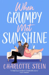 When Grumpy Met Sunshine: Charlotte Stein