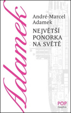Největší ponorka na světě (poškozená) - André-Marcel Adamek