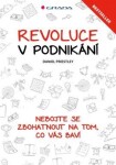 Revoluce v podnikání - Daniel Priestley