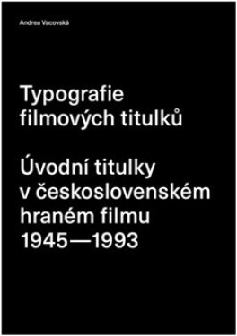 Typografie filmových titulků Andrea Vacovská