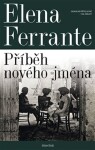 Geniální přítelkyně 2 - Příběh nového jména - Elena Ferrante