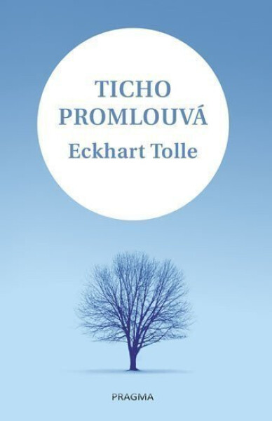 Ticho promlouvá, 2. vydání - Eckhart Tolle