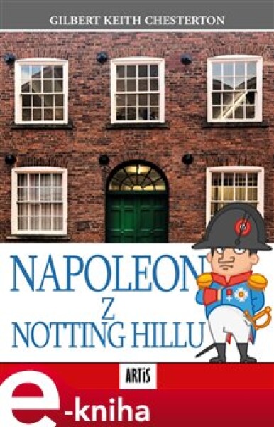 Napoleon z Notting Hillu - Gilbert Keith Chesterton e-kniha