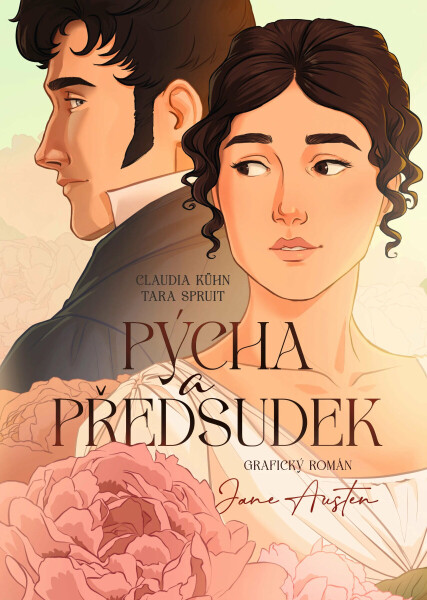 Pýcha a předsudek - grafický román - Jane Austenová, Claudia Kühn, Tara Spruit