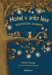 Hotel srdci lesa Skutočný domov Kallie George