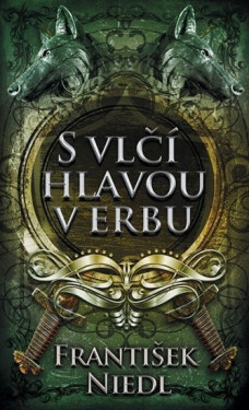 S vlčí hlavou v erbu, 3. vydání - František Niedl