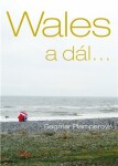 Wales dál... Dagmar Plamperová