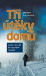 Tři útěky domů - Osud totálně nasazeného trampa - Jan Michl