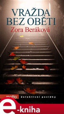 Vražda bez oběti - Zora Beráková e-kniha