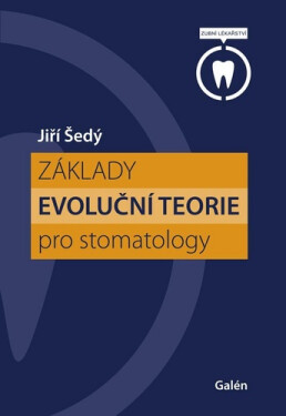 Základy evoluční teorie pro stomatology - Jiří Šedý