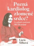 Pozná kardiolog zlomené srdce? Lucie Šilhová