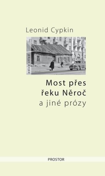 Most přes řeku Něroč jiné prózy