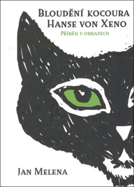 Bloudění kocoura Hanse von Xeno Jan Melena