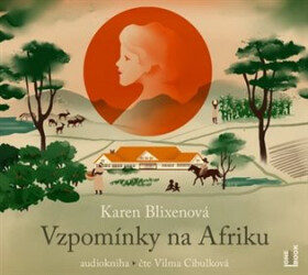 Vzpomínky na Afriku Karen Blixenová