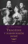 Tragédie habsburském domě