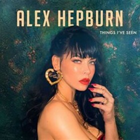 Things I´ve Seen - Alex Hepburn