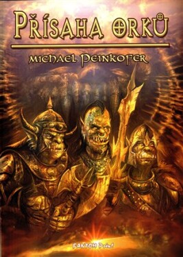 Přísaha orků Michael Peinkofer