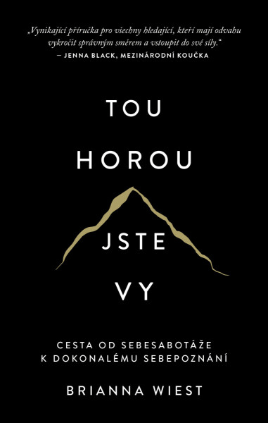 Tou horou jste vy - Brianna Wiest