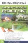 Jak nás ovlivňuje energie míst - Helena Rerichová