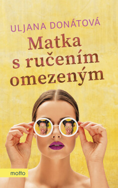 Matka s ručením omezeným - Uljana Donátová