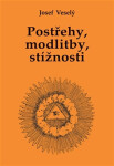 Postřehy, modlitby, stížnosti Josef Veselý