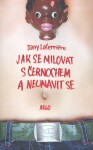 Jak se milovat černochem neunavit se Dany Laferriere