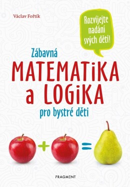 Zábavná matematika logika pro bystré děti,