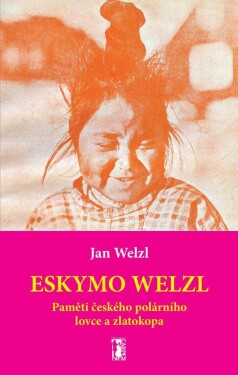 Eskymo Welzl. Jan Welzl.