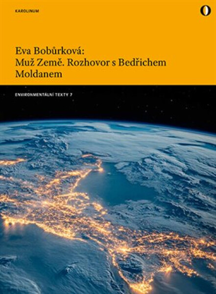 Muž Země - Rozhovor s Bedřichem Moldanem - Eva Bobůrková