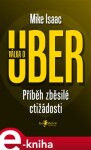 Válka Uber Mike Isaac