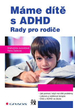 Máme dítě s ADHD - Drahomíra Jucovičová, Hana Žáčková
