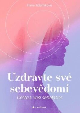 Uzdravte své sebevědomí - Hana Adamíková - e-kniha