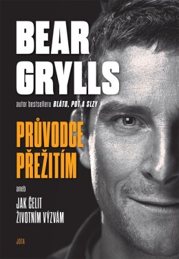 Bear Grylls. Průvodce Grylls. Bear