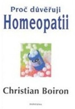 Proč důvěřuji homeopatii Christian Boiron