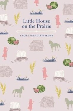 Little House on the Prairie - Laura Ingalls Wilder