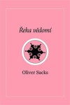 Řeka vědomí Oliver Sacks